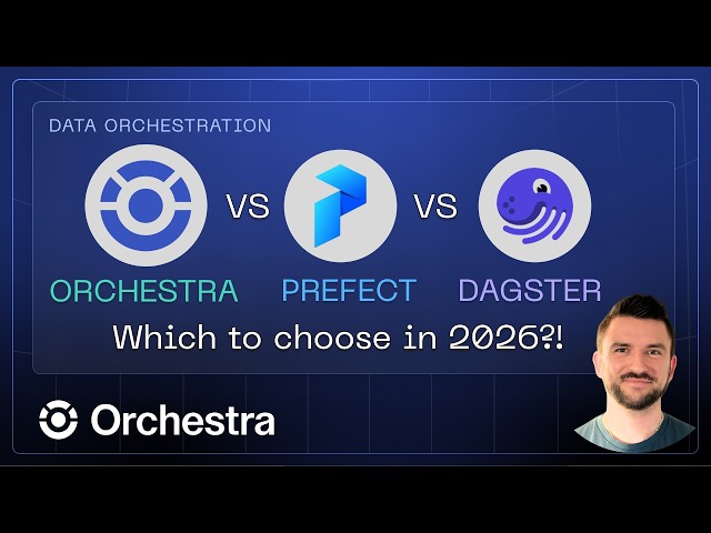 Orchestra vs Prefect vs Dagster - Which Data Orchestration Tool to choose in 2026?!