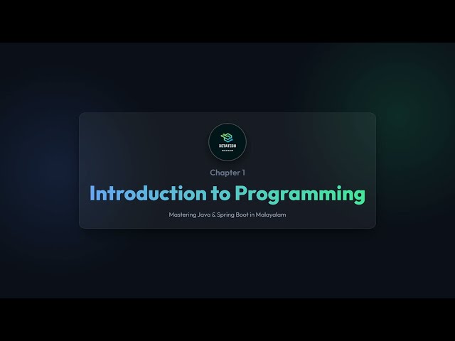 Introduction to Programming | Mastering Java & Spring Boot in Malayalam | Chapter 1