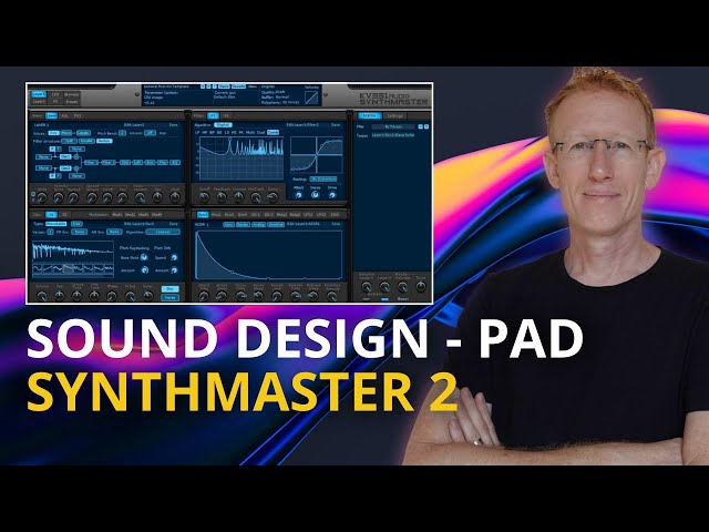 Basic Sound Design with KV331 SynthMaster 2 - Evo Pad - Step by Step