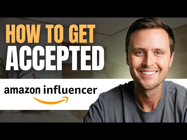 How To Get Accepted To Amazon Influencer Program