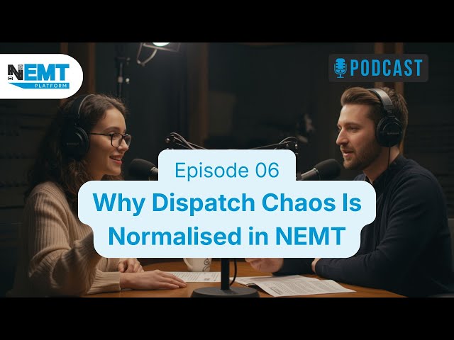 Why Dispatch Chaos Is Normalized in NEMT | Unpacking the Inefficiencies in the NEMT Industry