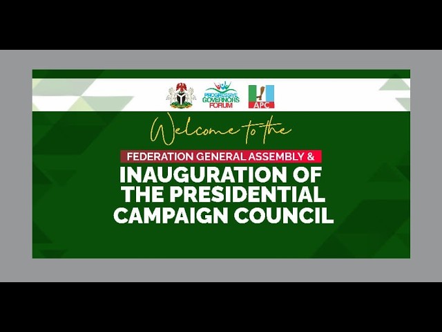 PRESIDENTIAL INAUGURATION OF THE ALL PROGRESSIVES CONGRESS (APC) 2027 PRESIDENTIAL CAMPAIGN COUNCIL