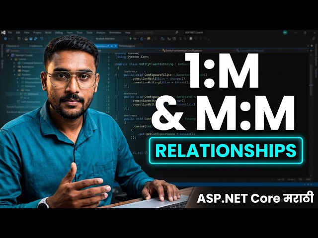 EF Core Relationships Part 2 | One-to-Many (1:M) & Many-to-Many (M:M) | ASP.NET Core Marathi