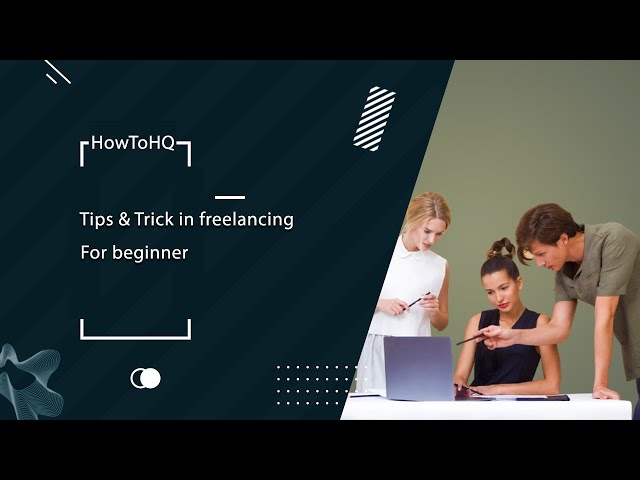 Getting Started with Freelancing: Tips and Tricks