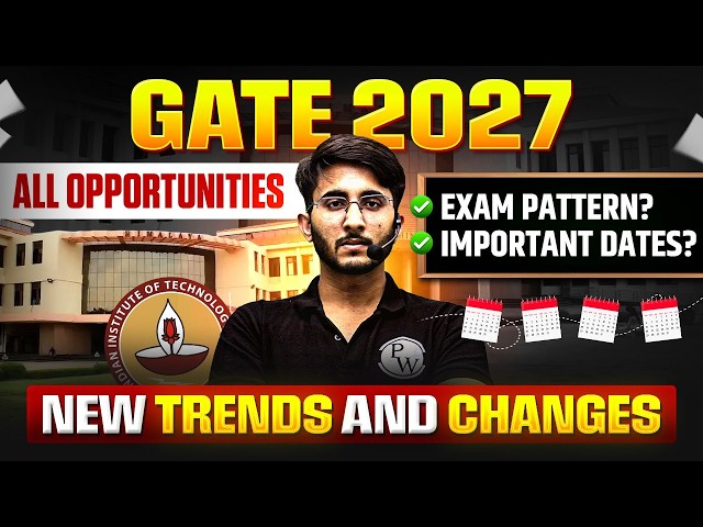 GATE 2027 Complete Guide | Exam Pattern | Important Dates | New Changes & Trends | Full Details