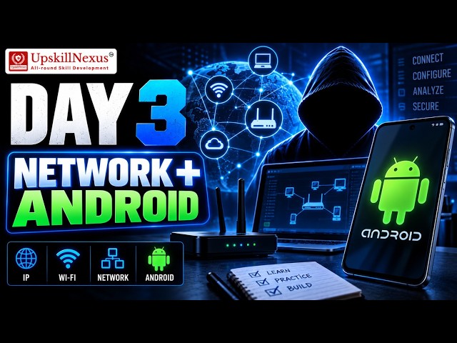Network + Android | Cybersecurity Day 3 | Networking & Android Fundamentals