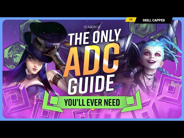 The ONLY ADC Guide You'll EVER NEED - League of Legends