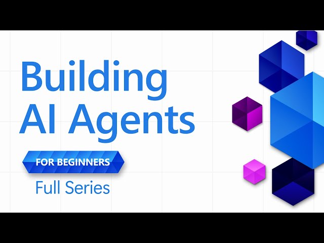 Full Course (Lessons 1-10) AI Agents for Beginners