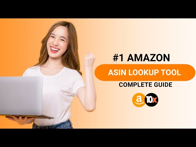 Amazon ASIN Lookup Tool Tutorial – Step by Step Guide | 10xprofit.io