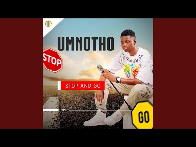 UMnotho - STOP and GO (feat. JIKIJIKI) | maskandi 2026