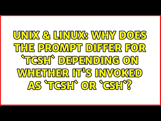 Why does the prompt differ for `tcsh` depending on whether it's invoked as `tcsh` or `csh`?