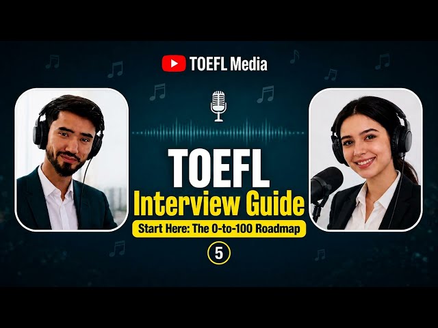 5 | Start Here: TOEFL Interview 0 to 100