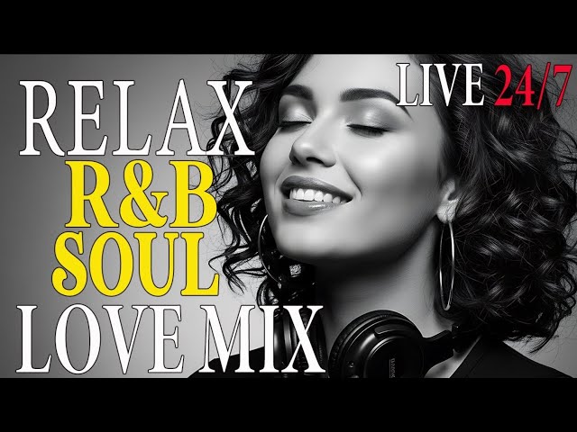 Soulful R&B Vibes 🎧 Smooth Love Songs & Emotional Chill Mix for the Heart .🔴 LIVE 24/7