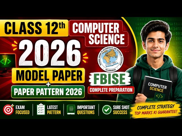 CLASS 12TH COMPUTER SCIENCE 2026 | MODEL PAPER + PAPER PATTERN | FBISE