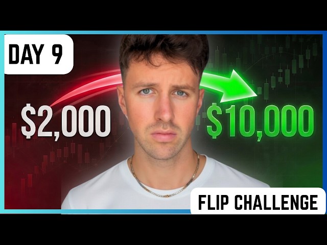 DAY 9 : Turning $2k into $10K Trading Flip Challenge ( Follow My Winning System )