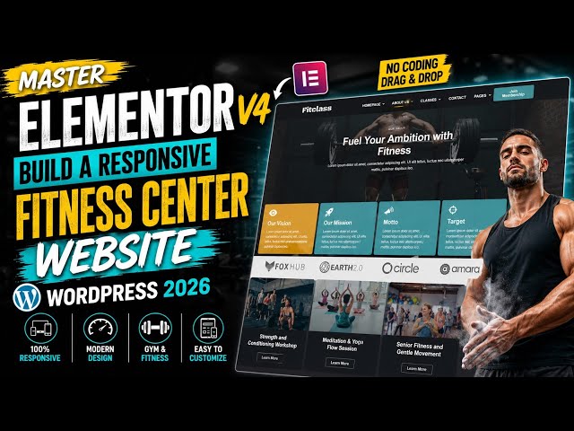 🔥Master ELEMENTOR v4 | Build a Responsive FITNESS CENTER Website | Wordpress 2026