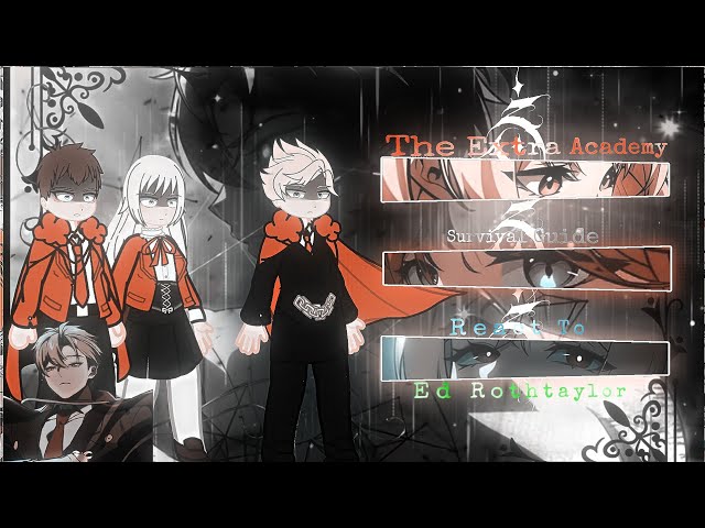 The Extra Academy Survival Guide React To Ed Rothtaylor || Part 1 || Manwha React 