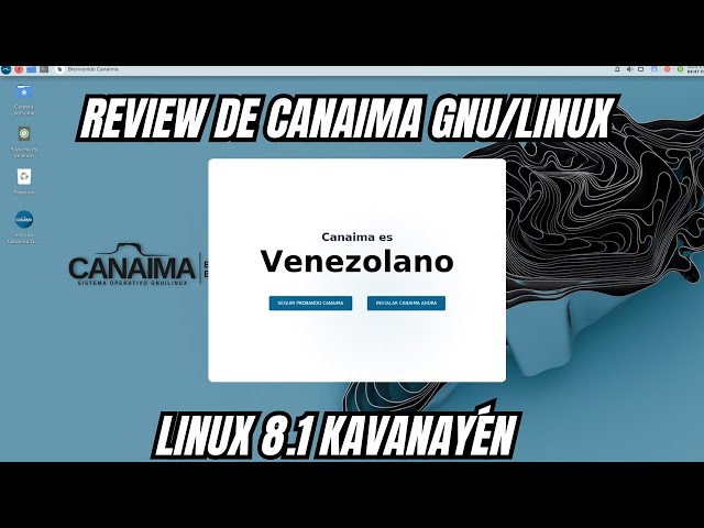🔴Review of Canaima GNU/Linux 8.1 Kavanayén