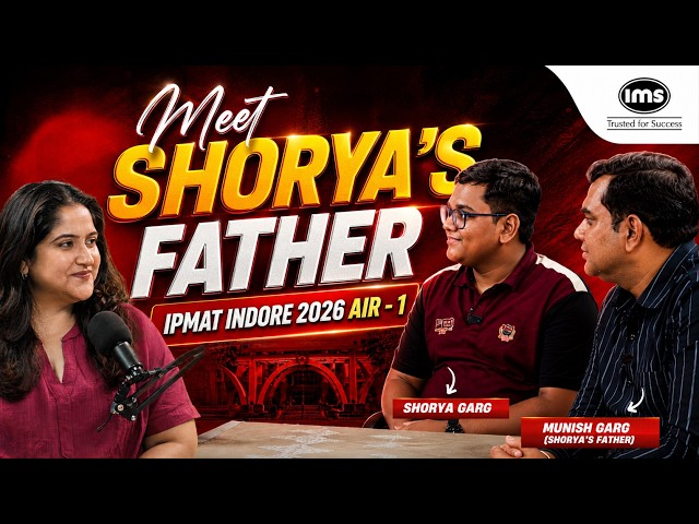 Meet the father of IPMAT Indore AIR 1 Shorya Garg | Success Testimonial