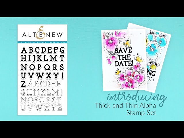 Altenew Stamps Intro - Thick and Thin Alpha