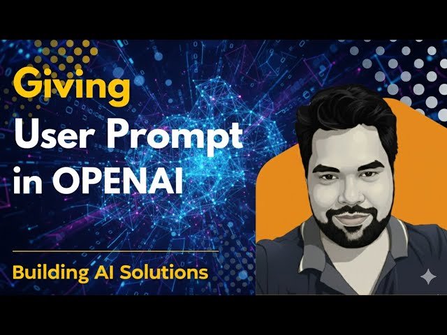How to Use User Prompts in OpenAI API (GPT-5) | Beginner to Advanced Guide