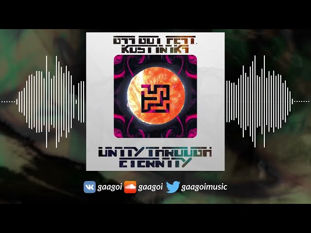 Gaa Goi feat. KostiNika - Unity through eternity