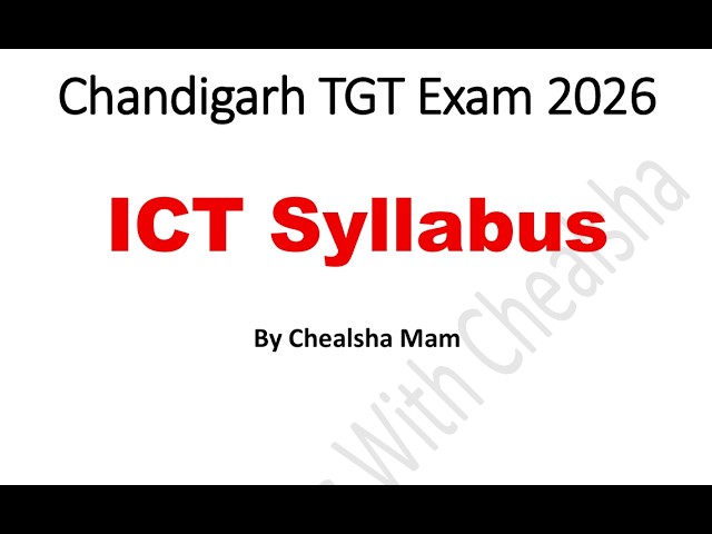 Chandigarh TGT ICT Syllabus | Chandigarh TGT Recruitment 2026 | ICT Classes By Chealsha Mam