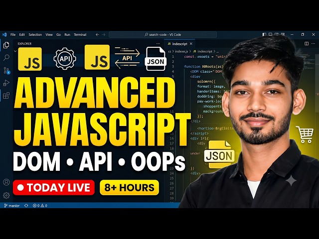 JavaScript Advanced Tutorial | DOM, BOM, JSON, Local Storage, Fetch API, OOPs & E-Commerce Project