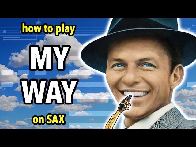 How to play My Way on Saxophone | Saxplained