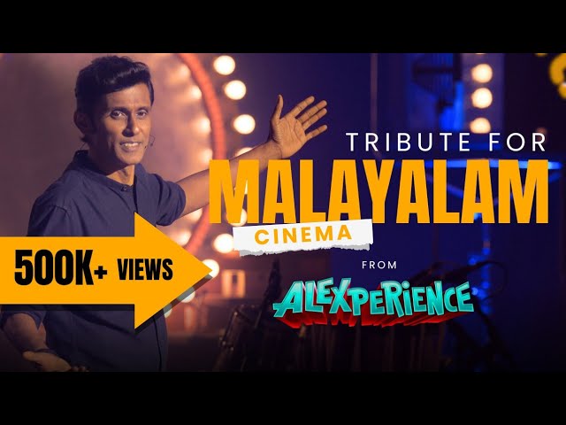 MALAYALAM CINEMA Tribute - from ALEXPERIENCE