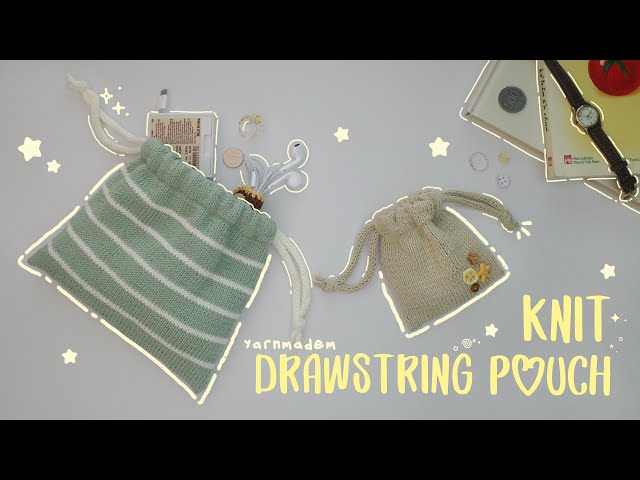 How to Knit an Easy Drawstring Pouch | Step-by-Step Beginner Tutorial