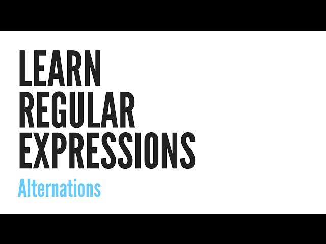Learn Regular Expressions: Alternations
