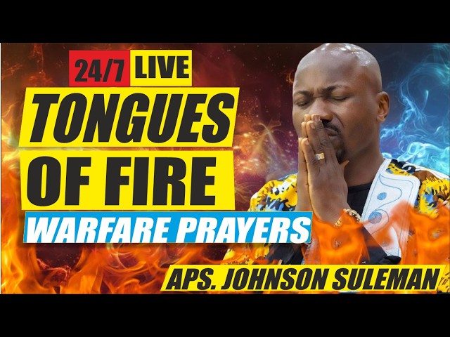 🔥 APOSTLE JOHNSON SULEMAN – HEAVY TONGUES OF FIRE PRAYERS