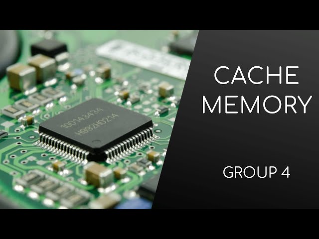 All About CACHE MEMORY by GROUP 4