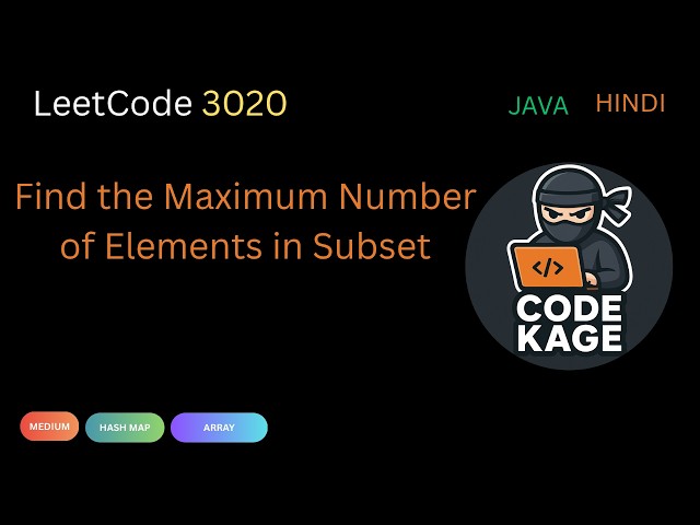 LeetCode 3020 | Find the Maximum Number of Elements in Subset | HashMap | Java | Hindi