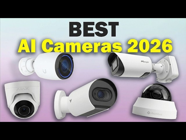 Best AI Security Cameras 2026