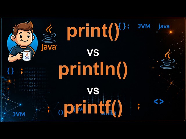 36 - Java print vs println vs printf | Key Differences Explained