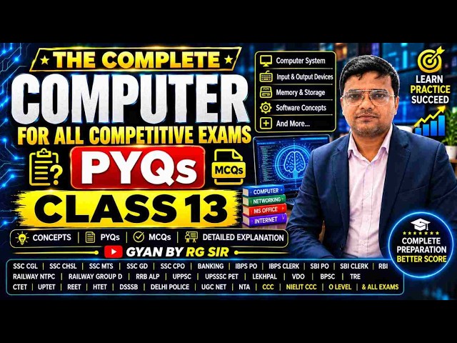 🔥 THE COMPLETE COMPUTER | CLASS 13 | PYQs + MCQs + DETAILED EXPLANATION 🚀  💻 Complete Computer Pr