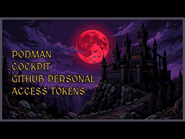 Podman, Cockpit, and GitHub personal access tokens