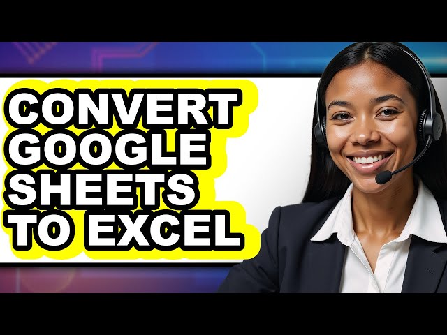 How to Convert Google Sheets to Excel (updated)