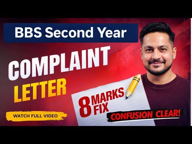 BBS 2nd year - How to write Complaint letter ?
