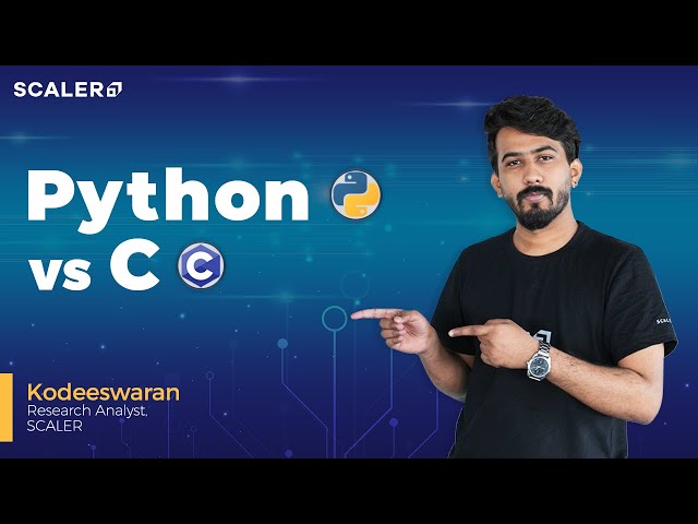 Python vs C Programming Language Complete Tutorial | Difference between Python and C | SCALER