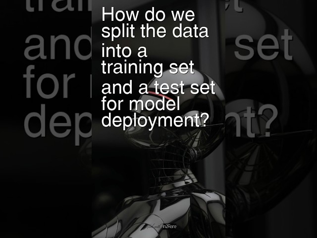 Today’s Ques: How do split the data into training & test set for model deployment? #machinelearning