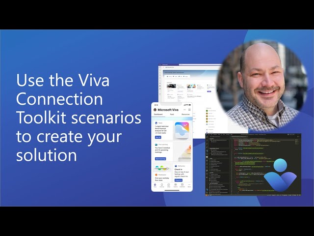 Use the Viva Connection Toolkit scenarios to create your solution