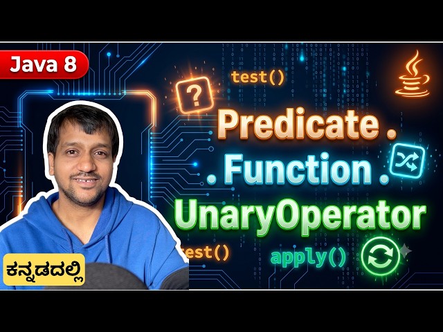 Java 8 Functional Interfaces in Kannada | Predicate, Function, UnaryOperator | Full Tutorial