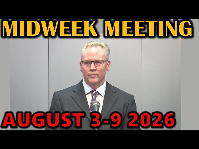 JW Midweek Meeting for this Week august 3-9 2026
