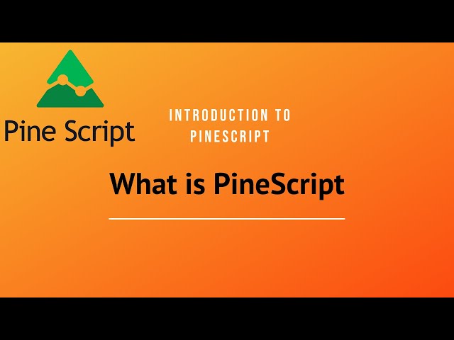 Introduction to PineScript - What is PineScript?