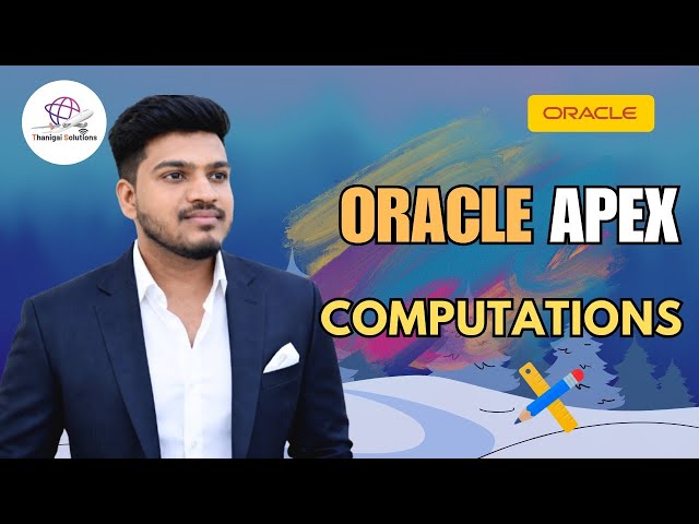 🎯 How to Use Computations in Oracle APEX | Complete Beginner Guide | @thanigaisolutions 
