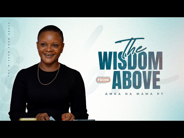 The Wisdom from Above | Part IX | Pastor Neema Tony Osborn | 1st Sept  2026