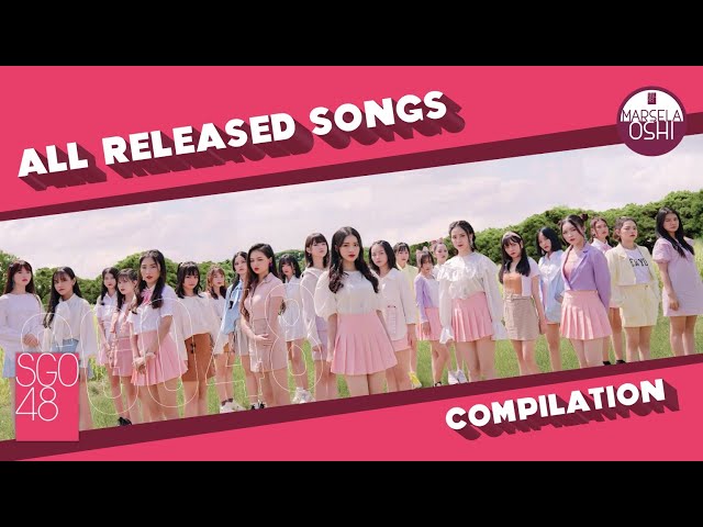 【All Songs】SGO48 | 1st Single to 3rd Single